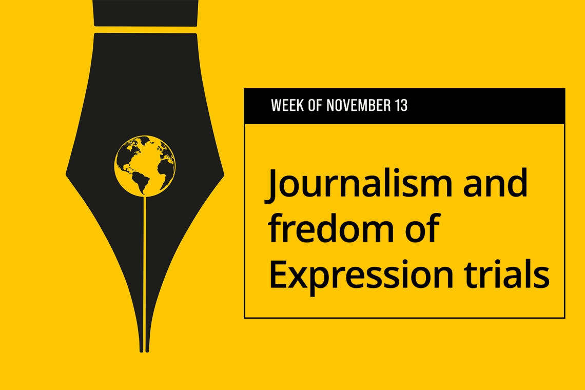 Week of 13 November: Trials on Journalism and Freedom of Expression