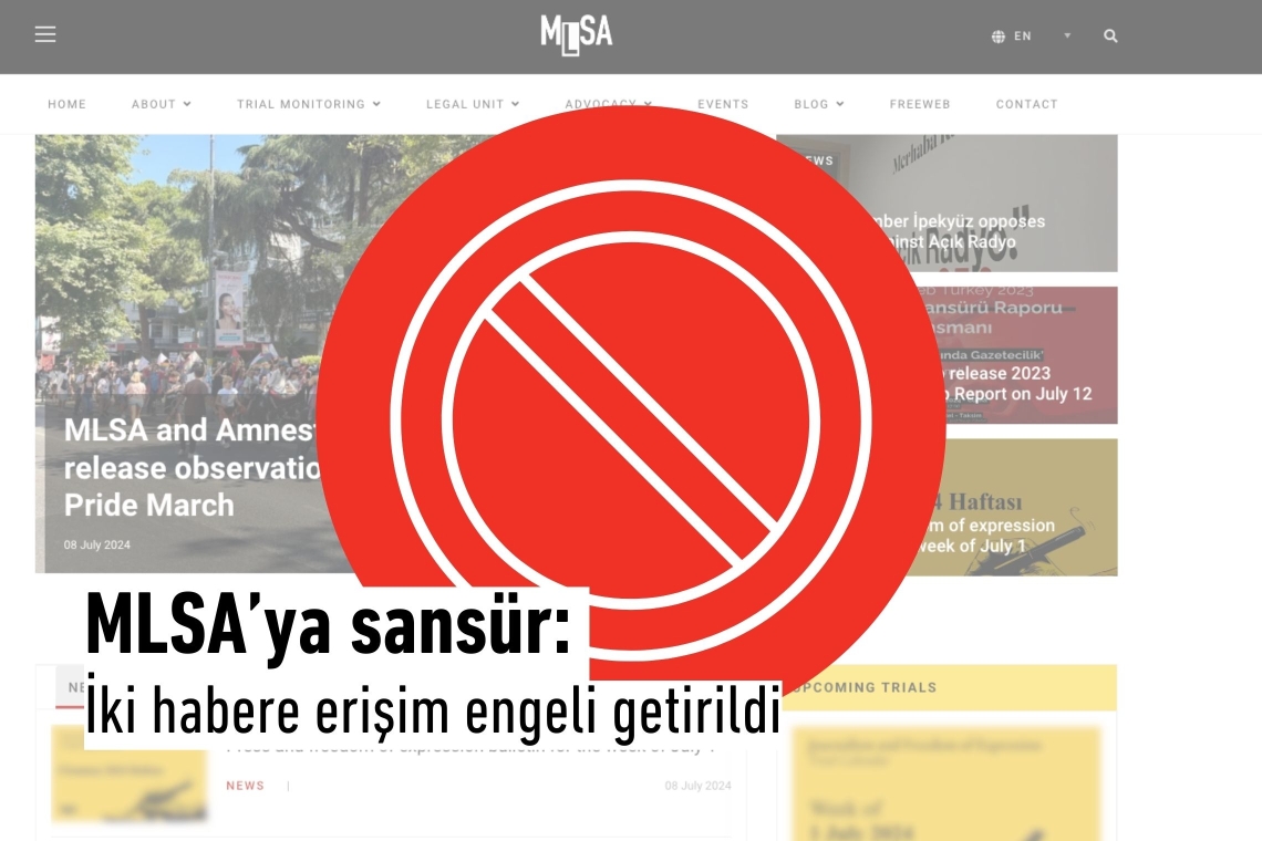 MLSA’ya sansür: İki habere erişim engeli getirildi