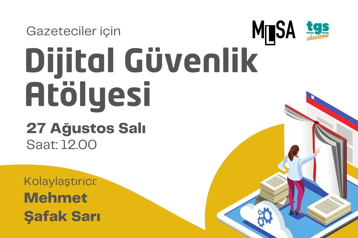 MLSA'dan 'Gazeteciler için Dijital Güvenlik Atölyesi'