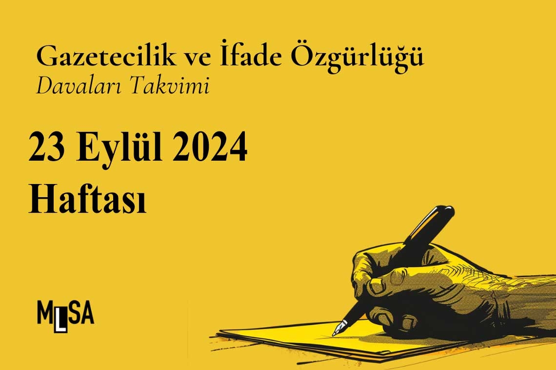 23 Eylül Haftası: Gazetecilik ve ifade özgürlüğü davaları