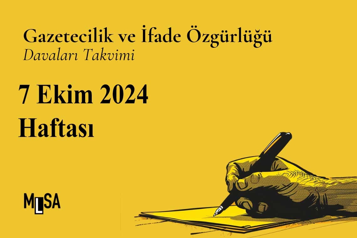 7 Ekim Haftası: Gazetecilik ve ifade özgürlüğü davaları