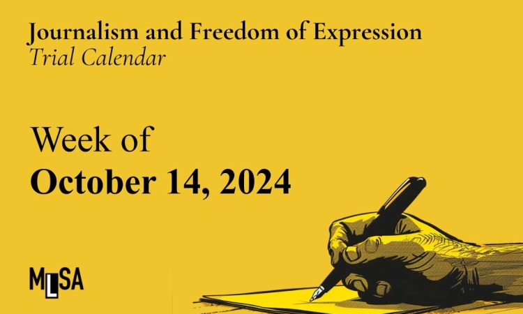 Week of October 14: Journalism and Freedom of Expression Trials