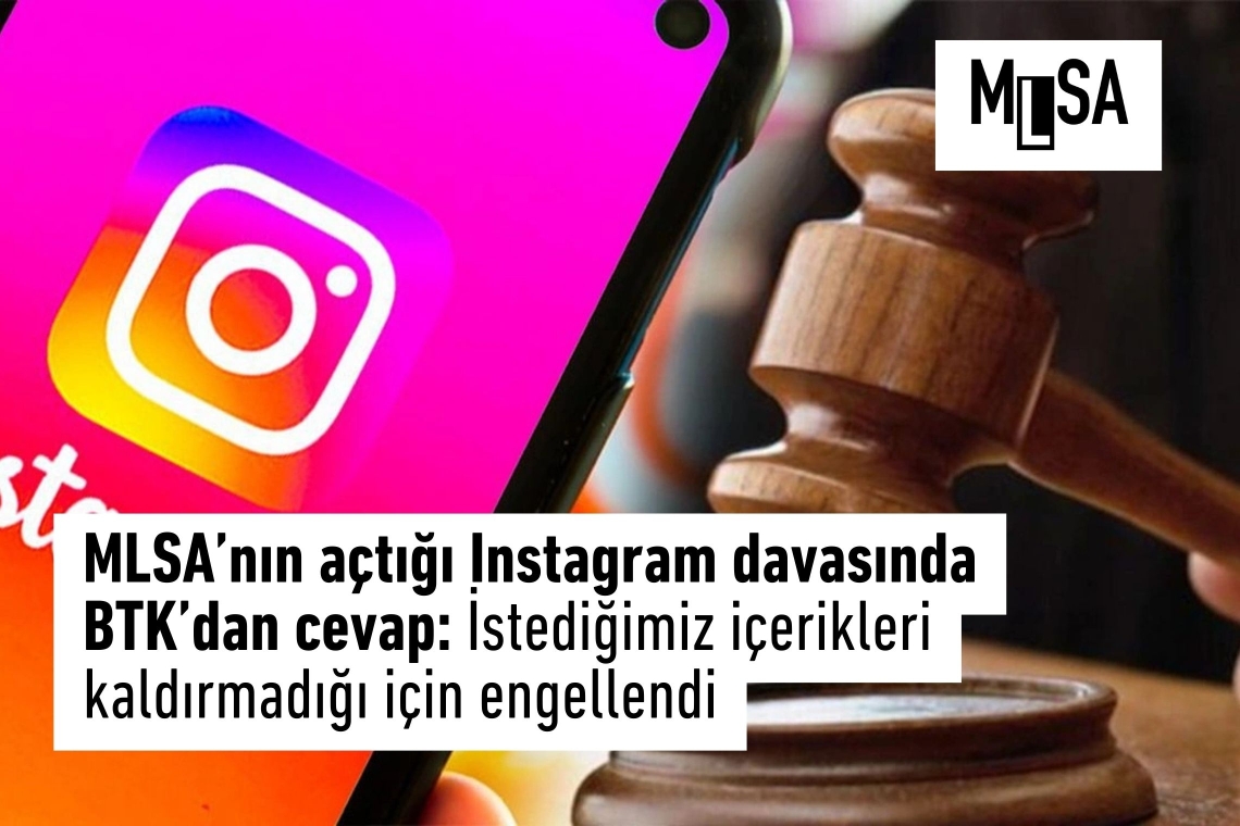 MLSA’nın açtığı Instagram davasında BTK’dan cevap: İstediğimiz içerikleri kaldırmadığı için engellendi