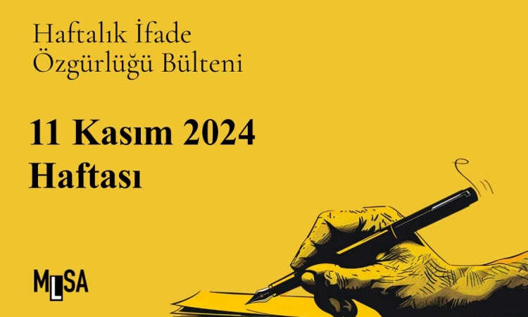 11 Kasım haftası basın ve ifade özgürlüğü bülteni