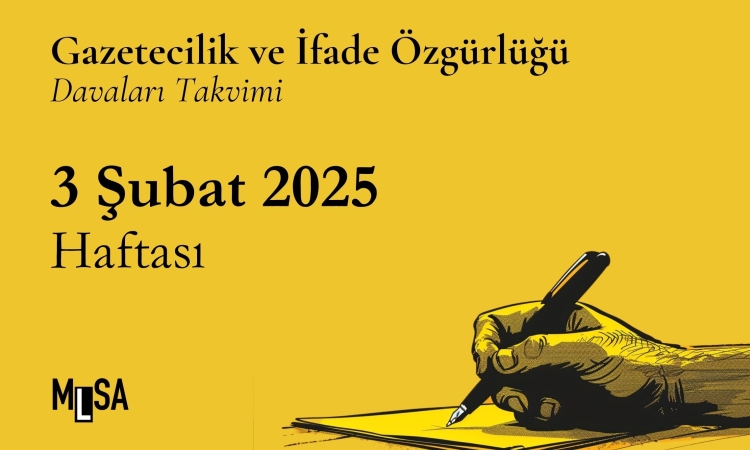 3 Şubat Haftası: Gazetecilik ve ifade özgürlüğü davaları