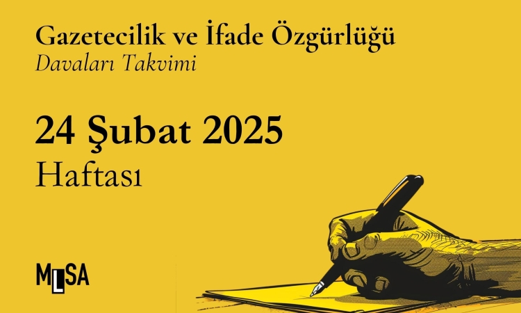 24 Şubat Haftası: Gazetecilik ve ifade özgürlüğü davaları