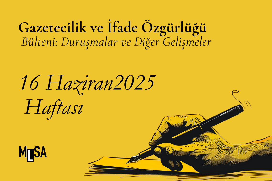 ﻿  16 Haziran Haftası İfade Özgürlüğü Bülteni
