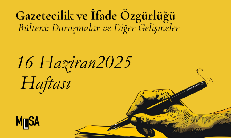 ﻿  16 Haziran Haftası İfade Özgürlüğü Bülteni