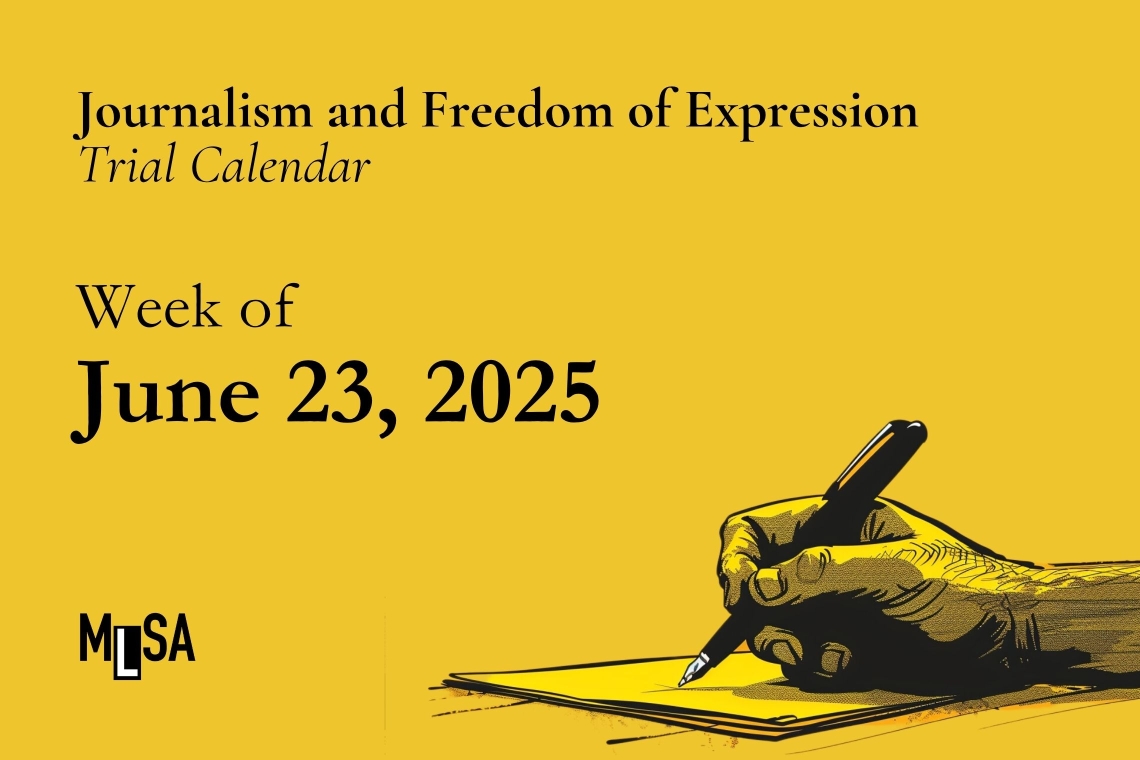 Journalism and freedom of expression case schedule for the week of June 23