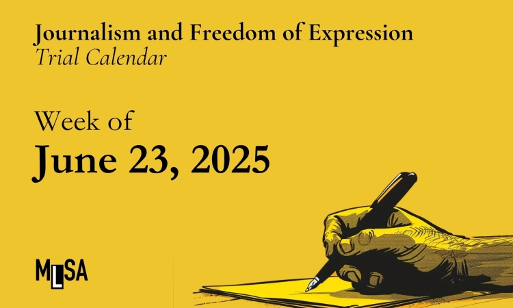 Journalism and freedom of expression case schedule for the week of June 23
