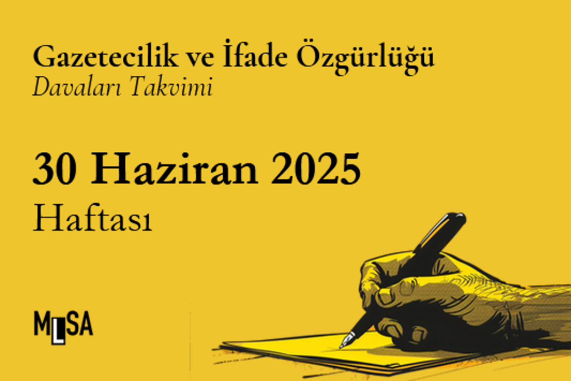 30 Haziran Haftası İfade Özgürlüğü Davaları Takvimi