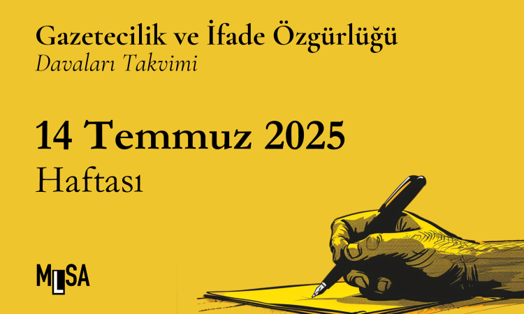 14 Temmuz Haftası İfade Özgürlüğü Davaları