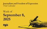 Journalism and freedom of expression trial calendar for the week of September 8
