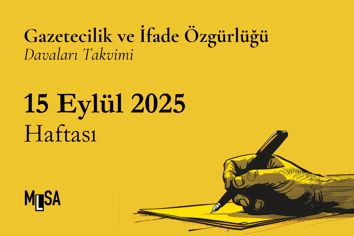 15 Eylül haftası gazetecilik ifade ve özgürlüğü davaları takvimi