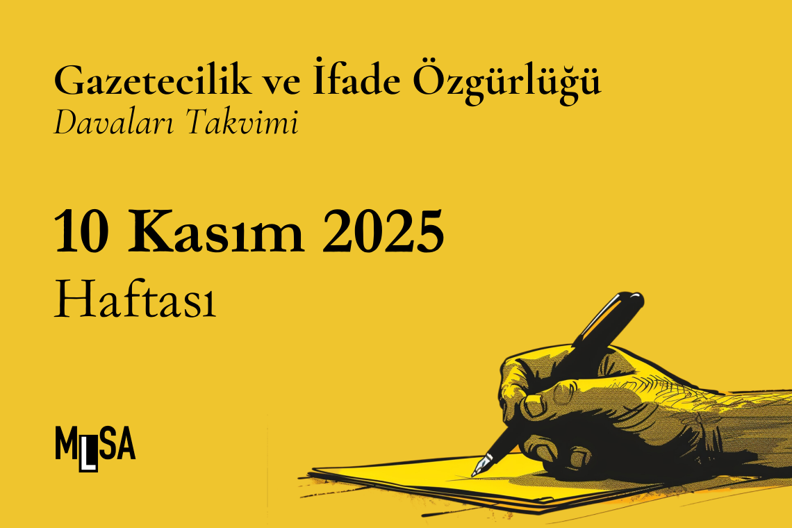10 Kasım 2025 haftası gazetecilik ve ifade özgürlüğü davaları takvimi