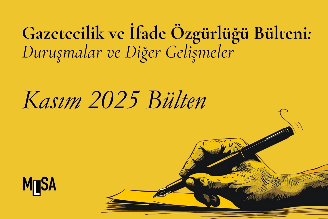 Kasım 2025 İfade Özgürlüğü Bülteni: Davalar ve diğer gelişmeler