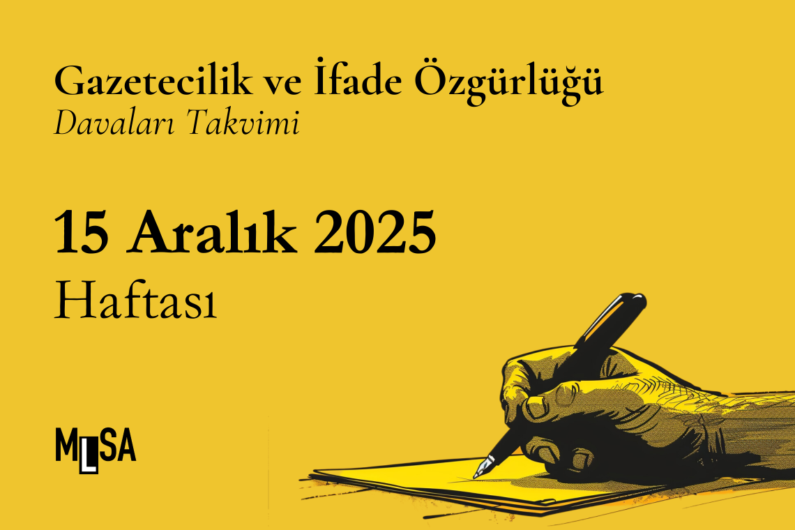 15 Aralık 2025 Haftası Gazetecilik ve İfade Özgürlüğü Davaları Takvimi