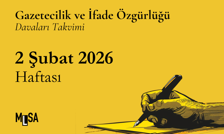 2 Şubat 2026 Haftası – Gazetecilik ve İfade Özgürlüğü Davaları Takvimi