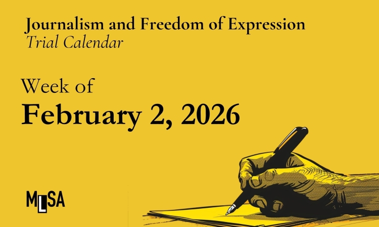 Week of February 2, 2026 – Journalism and freedom of expression trial calendar