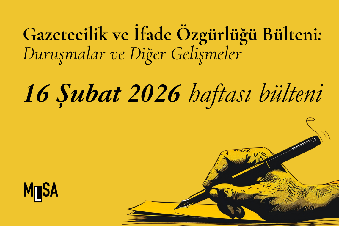 16 Şubat Haftası: İfade Özgürlüğü Davaları ve Diğer Gelişmeler