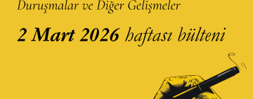 2 Mart Haftası: İfade Özgürlüğü Davaları ve Diğer Gelişmeler