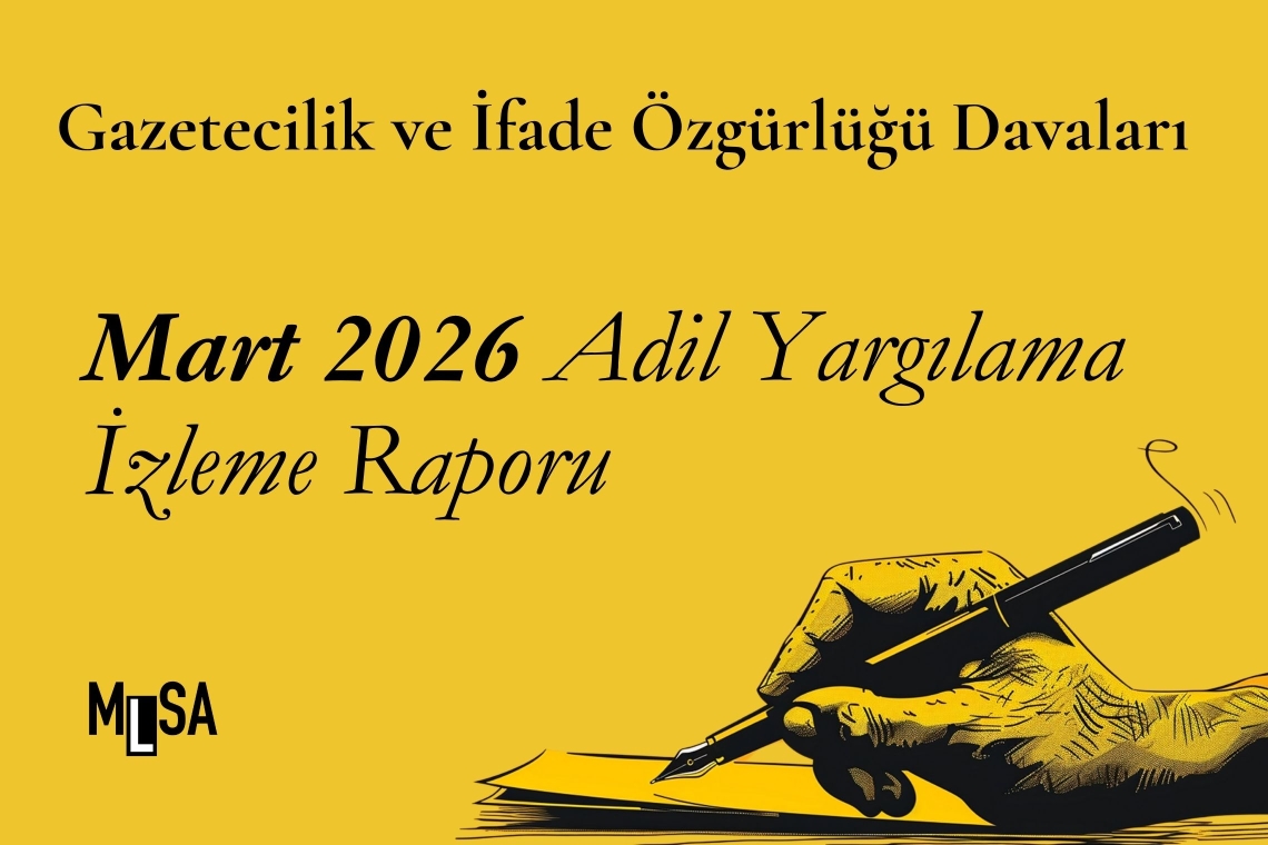 Mart 2026 – MLSA Adil Yargılama İzleme Raporu