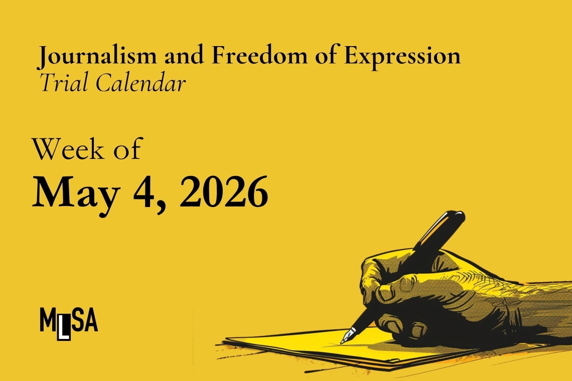 Week of May 4, 2026 – calendar of trials on journalism and freedom of expression