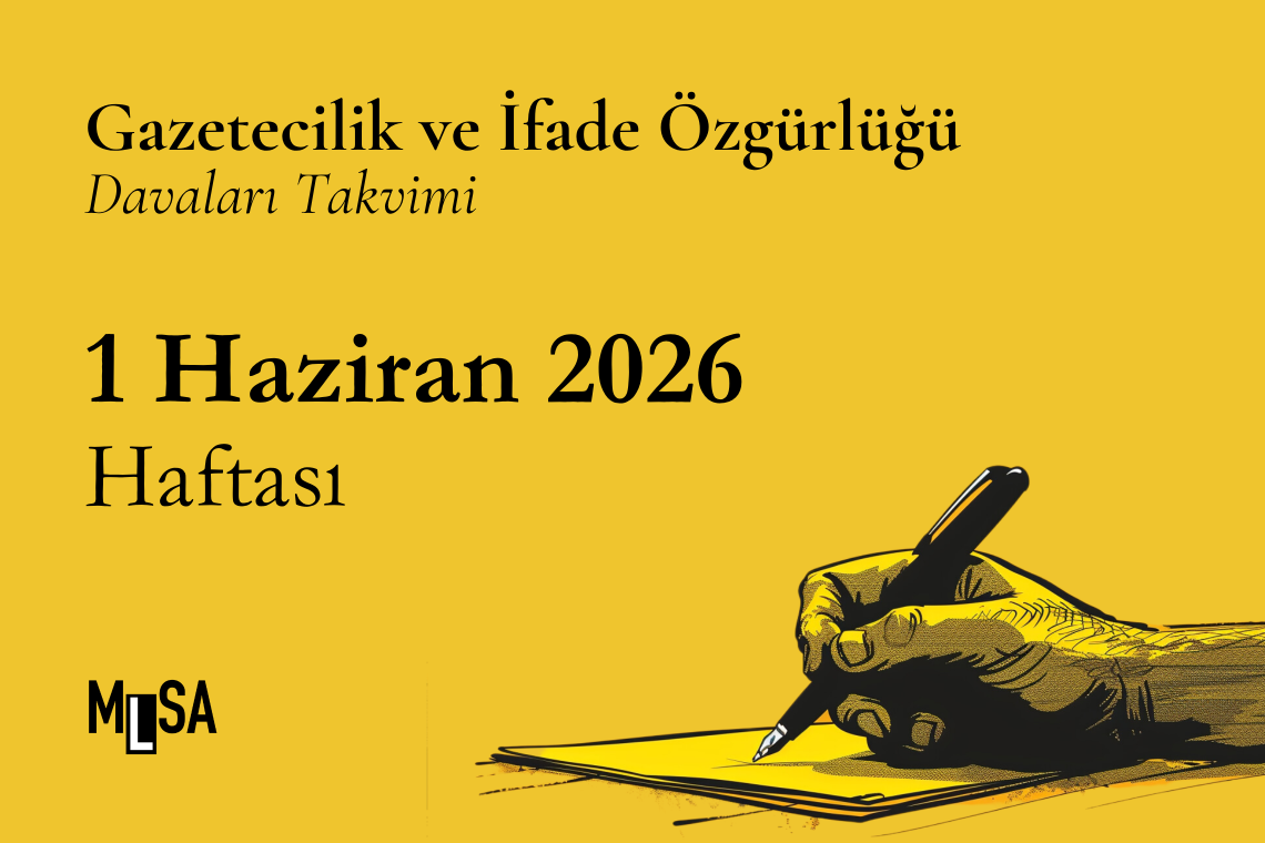 1 Haziran 2026 Haftası – Gazetecilik ve İfade Özgürlüğü Davaları Takvimi