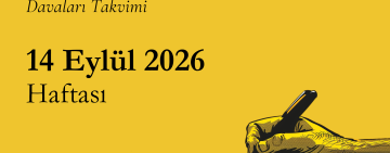 14 Eylül 2026 Haftası – Gazetecilik ve İfade Özgürlüğü Davaları